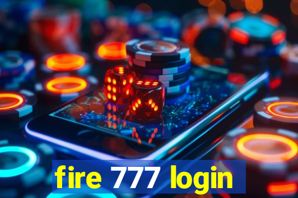 fire 777 login